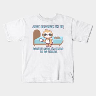 Sleepy Sloth is not a Morning Person Kids T-Shirt